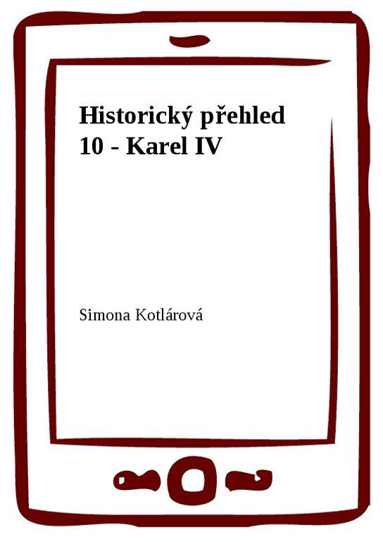 Historický přehled 10 - Karel IV