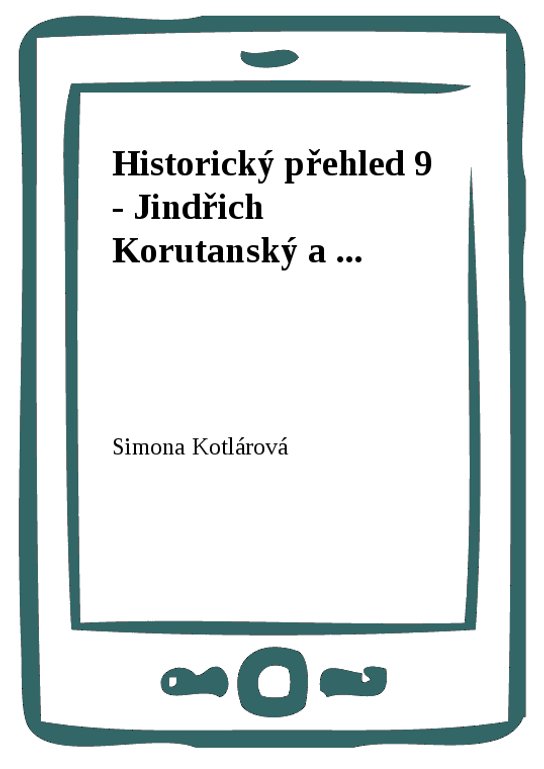 Historický přehled 9 - Jindřich Korutanský a ...