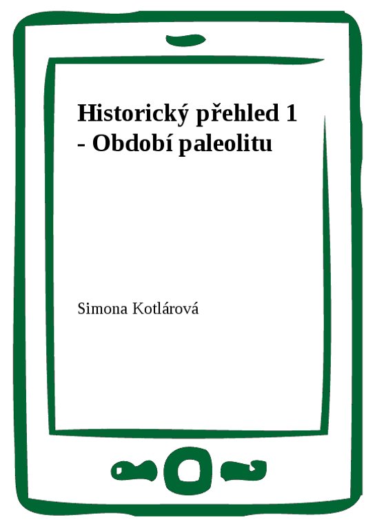 Historický přehled 1 - Období paleolitu