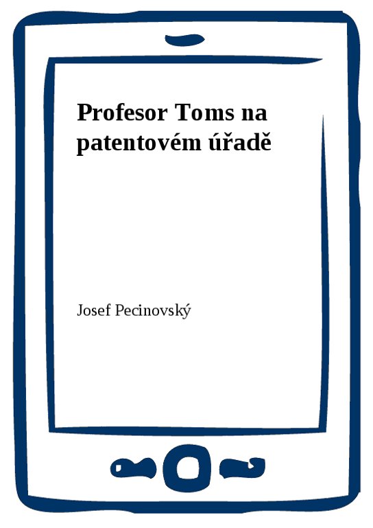 Profesor Toms na patentovém úřadě