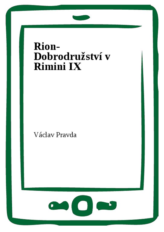 Rion- Dobrodružství v Rimini IX