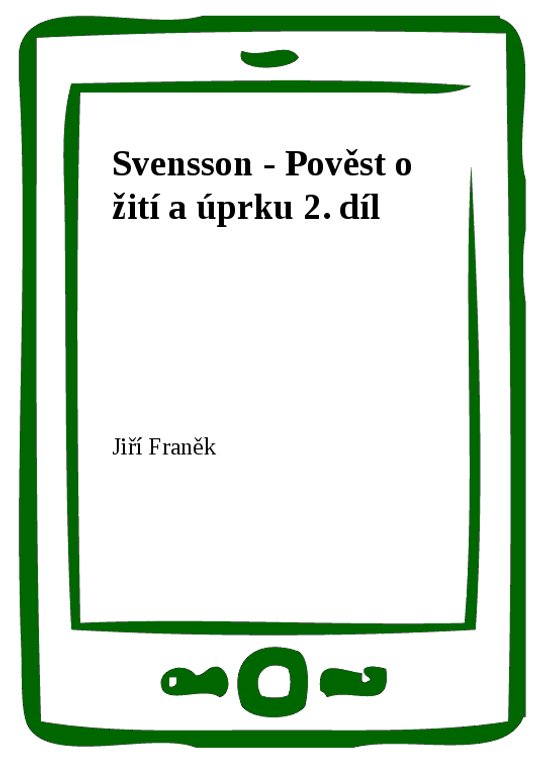 Svensson - Pověst o žití a úprku 2. díl
