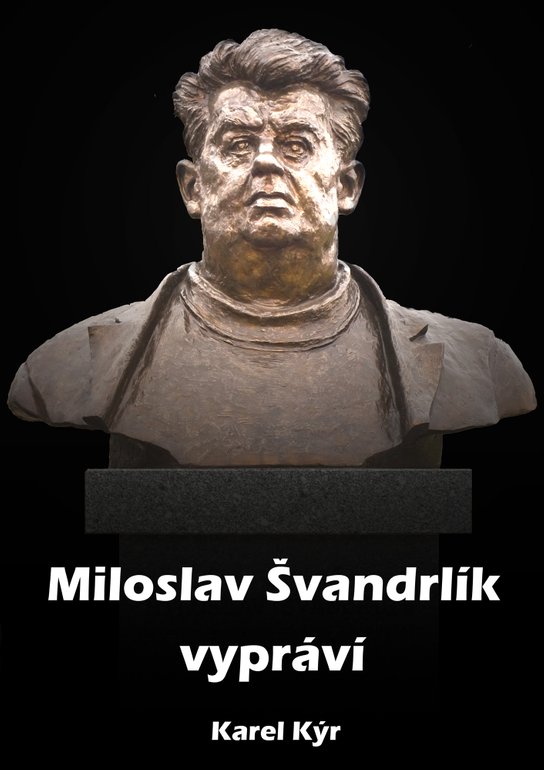 Miloslav Švandrlík vypráví
