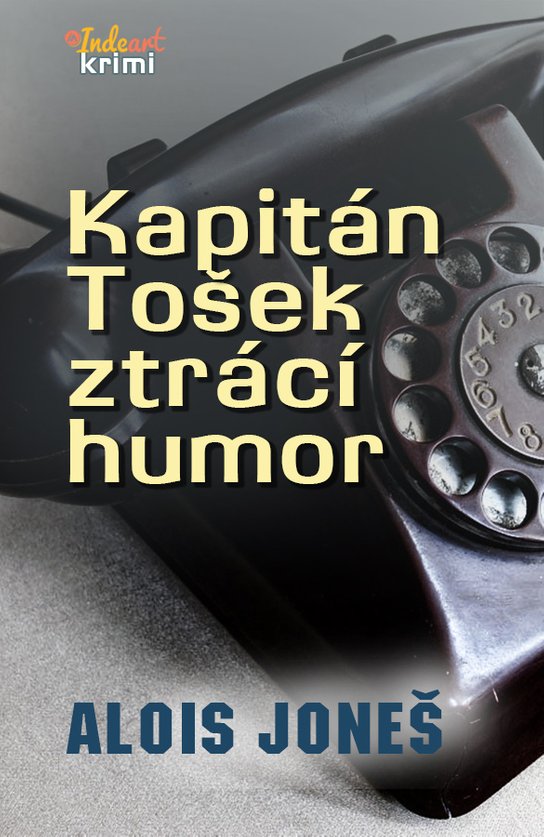 Kapitán Tošek ztrácí humor