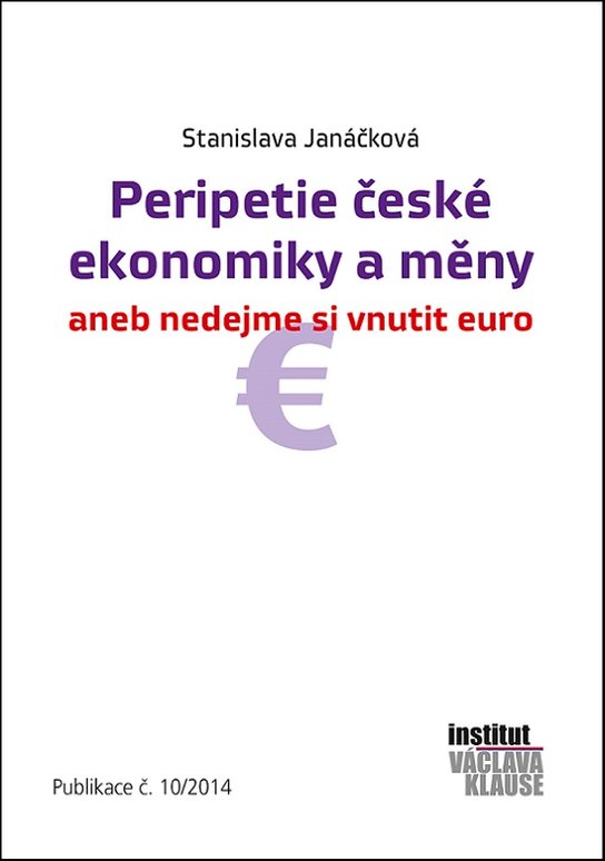 Peripetie české ekonomiky a měny aneb nedejme si vnutit euro