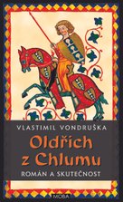 Oldřich z Chlumu – román a skutečnost