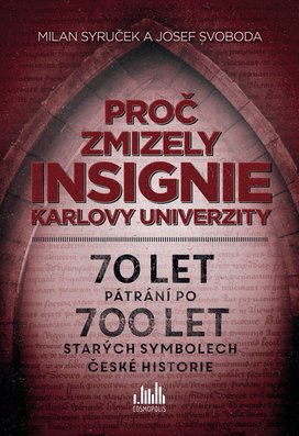 Proč zmizely insignie Karlovy univerzity