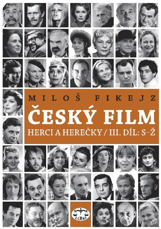 Český film: Herci a herečky / III. díl: S–Ž