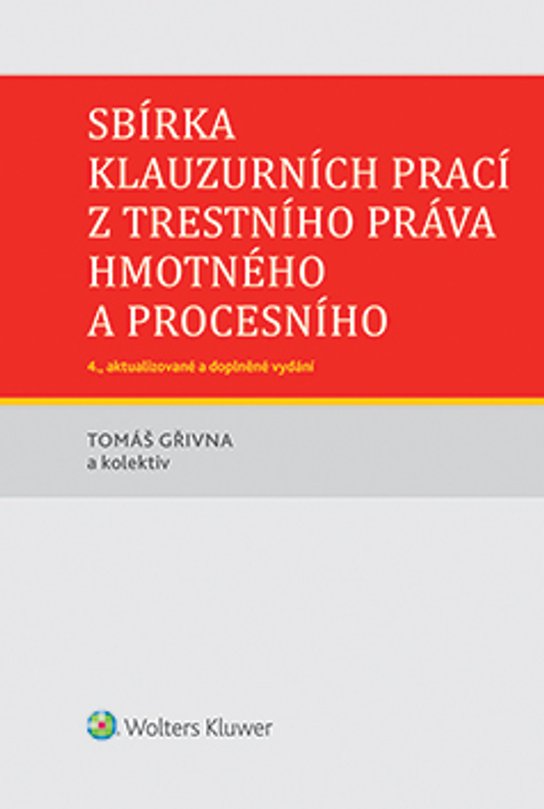 Sbírka klauzurních prací z trestního práva hmotného a procesního - 4. vydání