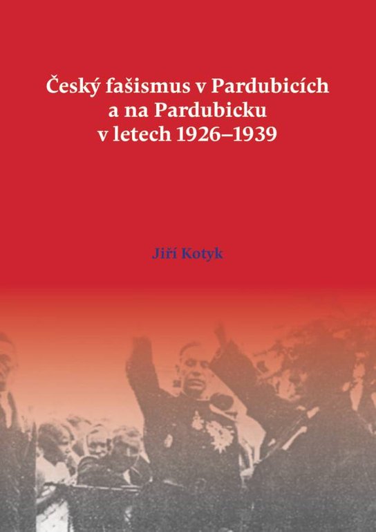 Český fašismus v Pardubicích a na Pardubicku v letech 1926-1939