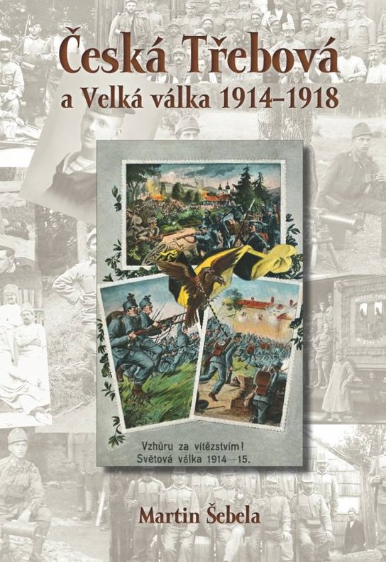 Česká Třebová a Velká válka 1914–1918