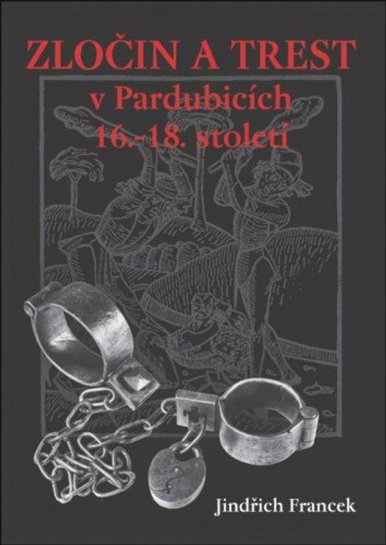 Zločin a trest v Pardubicích 16.- 18. století
