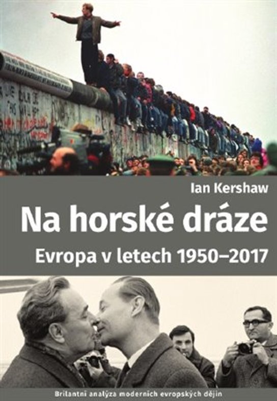 Na horské dráze: Evropa v letech 1950-2017