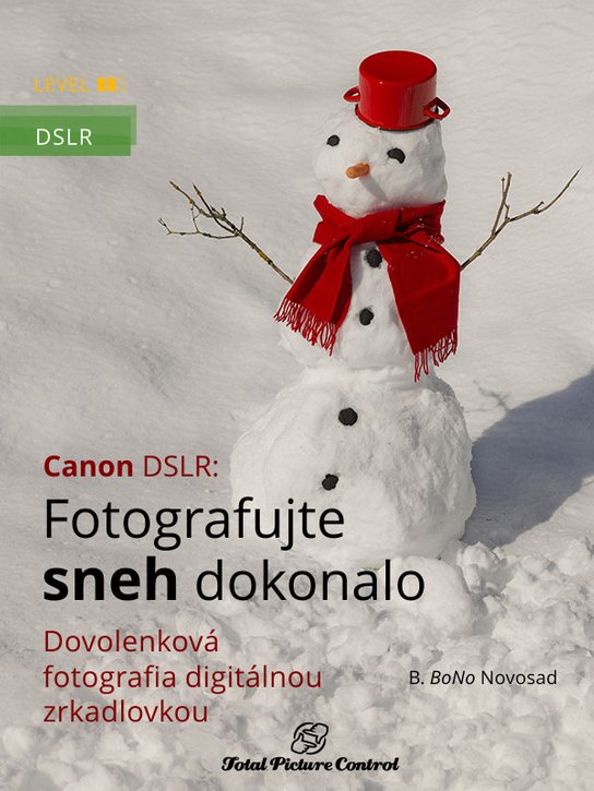 Canon DSLR: Fotografujte sneh dokonalo