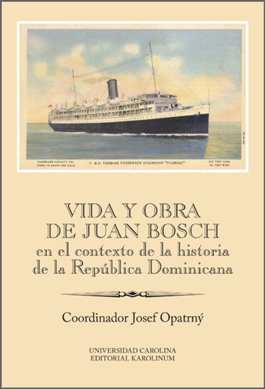 Vida y obra de Juan Bosch en el contexto de la historia de la República Dominicana