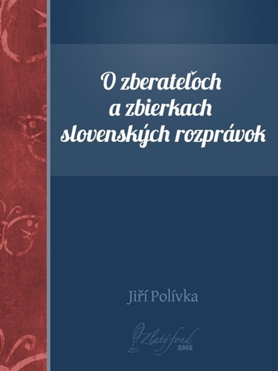 O zberateľoch a zbierkach slovenských rozprávok