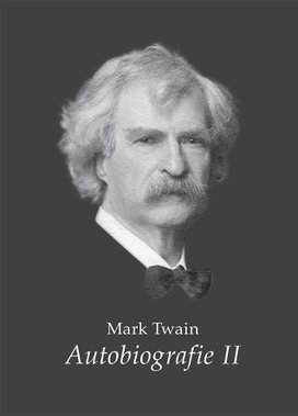 Mark Twain - Autobiografie II.