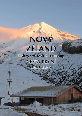 Nový Zéland – Práce, cestování, tramping – Cesta první