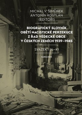 Biografický slovník obětí nacistické perzekuce z řad vědecké obce v českých zemích 1939–1945