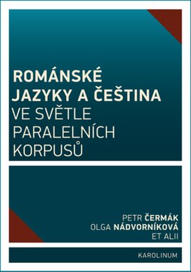 Románské jazyky a čeština ve světle paralelních korpusů