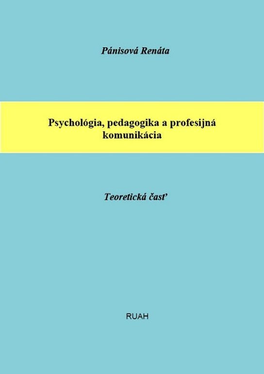 Psychológia, pedagogika a profesijná komunikácia