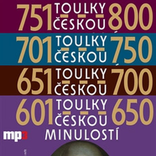 Toulky českou minulostí 601-800