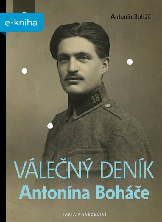 Válečný deník Antonína Boháče
