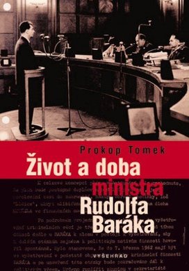 Život a doba ministra Rudolfa Baráka