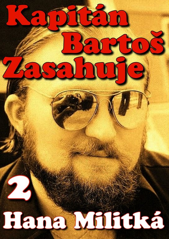 Kapitán Bartoš Zasahuje 2