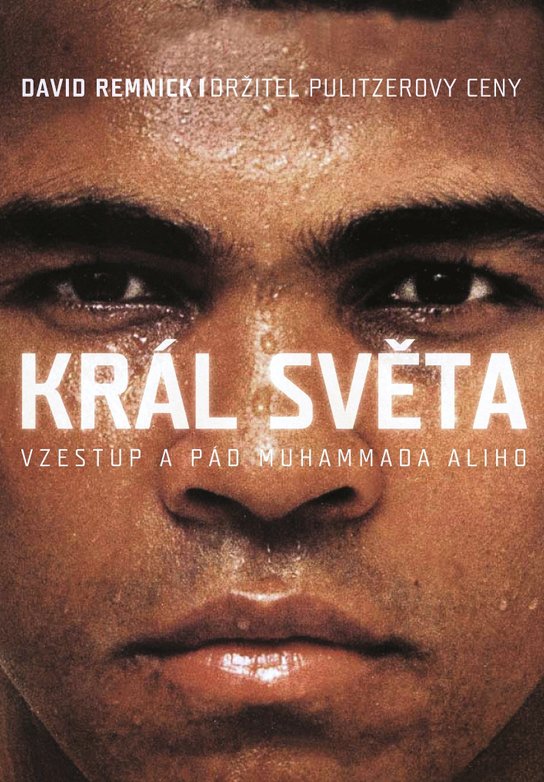 Král světa: vzestup a pád Muhammada Ali