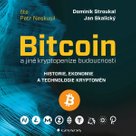 Bitcoin a jiné kryptopeníze budoucnosti