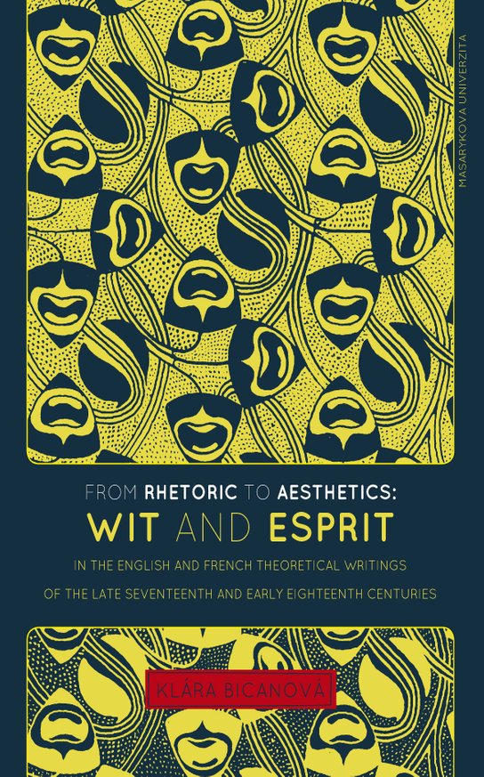 From Rhetoric to Aesthetics: Wit and Esprit in the English and French Theoretical Writings of the Late Seventeenth and Early Eighteenth Centuries