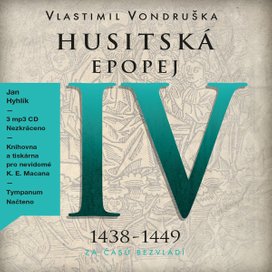 Husitská epopej IV - Za časů bezvládí