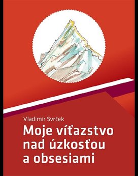 Moje víťazstvo nad úzkosťou a obsesiami