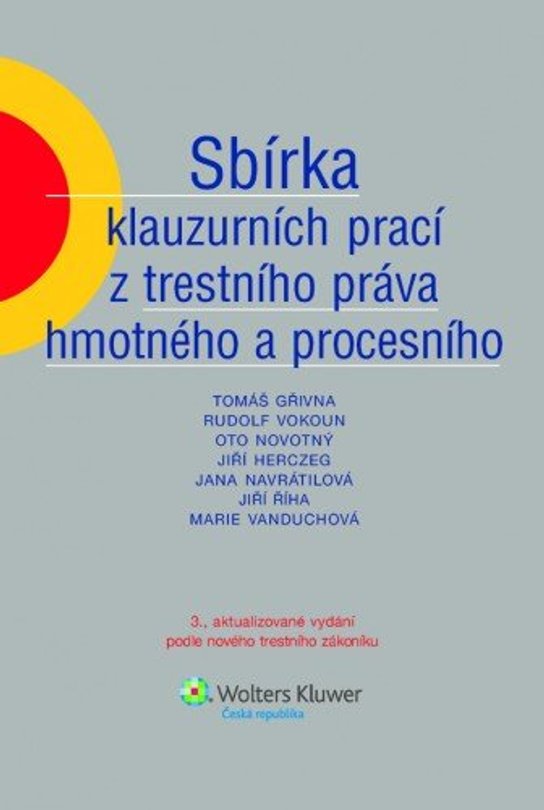 Sbírka klauzurních prací z trestního práva hmotného a procesního, 3. vydání