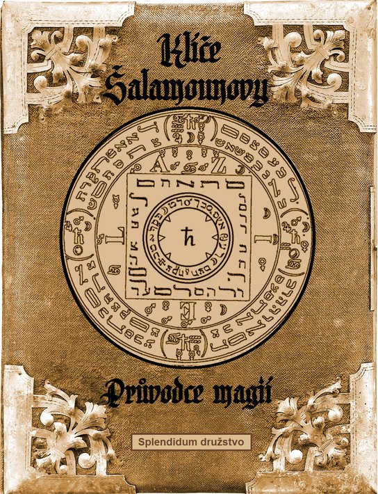 Klíče Šalamounovy - Průvodce magií