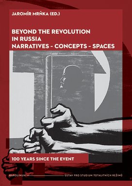 Beyond the Revolution in Russia: Narratives – Concepts – Spaces