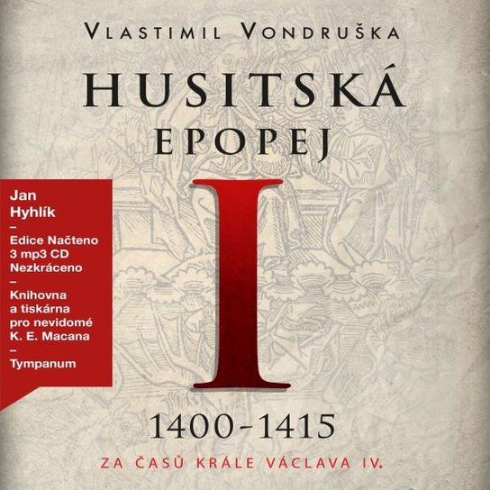 Husitská epopej I. Za časů krále Václava IV.
