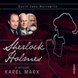 Sherlock Holmes a případ Karel Marx