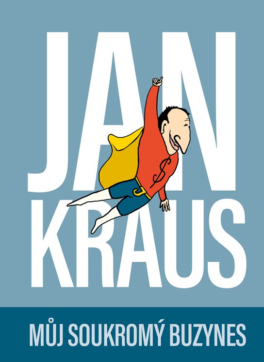 Jan Kraus: Můj soukromý buzynes