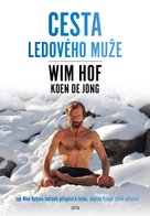 Wim Hof. Cesta Ledového muže