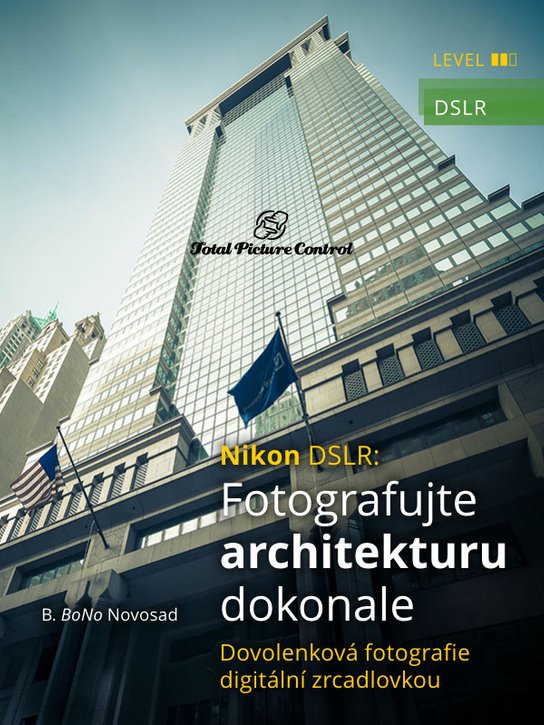 Nikon DSLR: Fotografujte architekturu dokonale