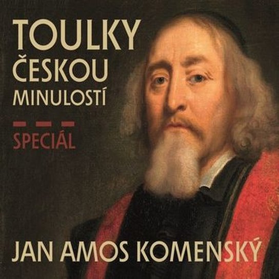 Toulky českou minulostí - Speciál JAN AMOS KOMENSKÝ