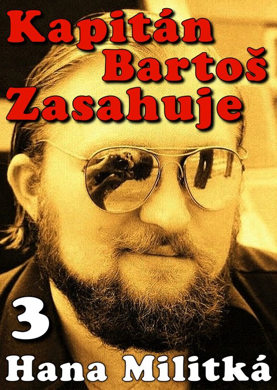 Kapitán Bartoš Zasahuje 3