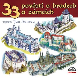 33 pověstí o českých hradech a zámcích