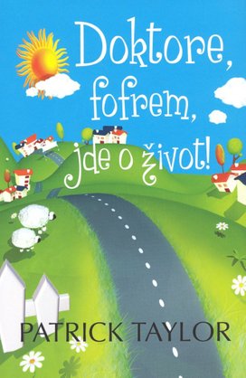 Doktore, fofrem, jde o život
