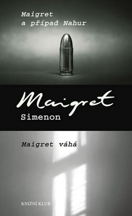 Maigret a případ Nahur, Maigret váhá