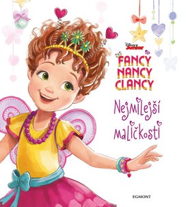 Fancy Nancy Clancy Nejmilejší maličkost