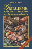 Grilujeme, rožníme a zapékáme na chatách a chalupách