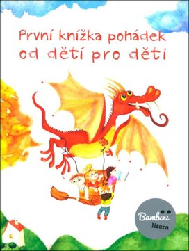 První knížka pohádek od dětí pro děti